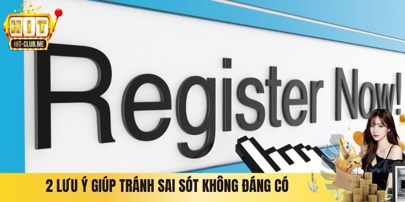 2 lưu ý giúp tránh sai sót không đáng có
